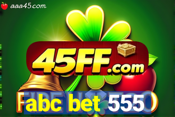 abc bet 555